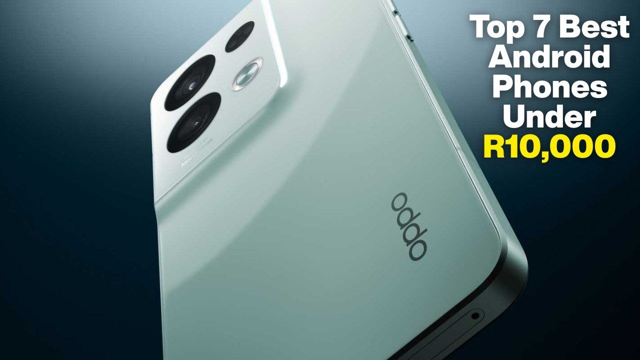 Top 7 Best Android Phones Under R10,000 in South Africa (2025)